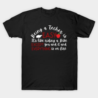 Being a Teacher is Easy T-Shirt